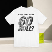 60 ROLL? // OG DESIGN WITH CUSTOM TEXT