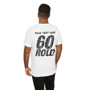 60 ROLL? // DESIGN 2 WITH CUSTOM TEXT