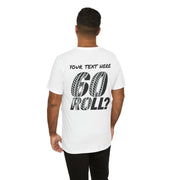 60 ROLL? // OG DESIGN WITH CUSTOM TEXT